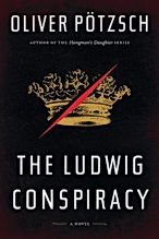 The Ludwig Conspiracy By Oliver Potsch